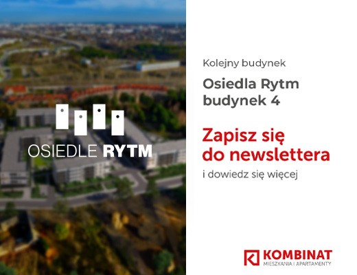 Osiedle Rytm, kolejny budynek nr 4. Zapisz się do newslettera
